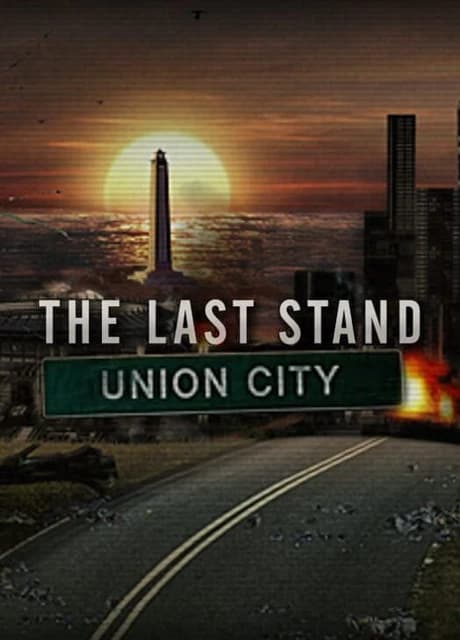 The Last Stand: Union City