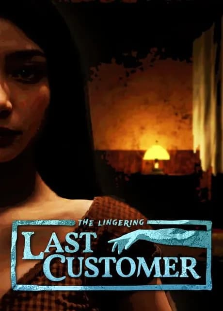 The Lingering: Last Customer