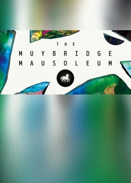 The Muybridge Mausoleum