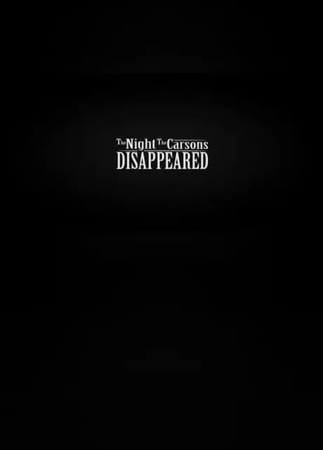 The Night the Carsons Disappeared