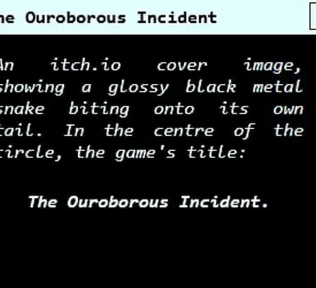 The Ouroborous Incident