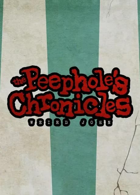 The Peephole's Chronicles: Weird John