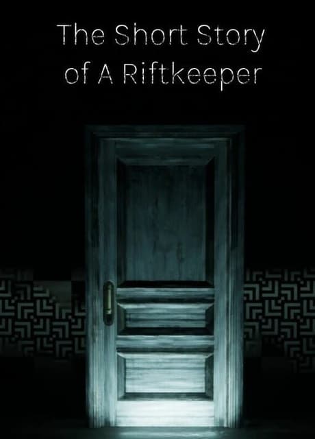 The Short Story Of A Riftkeeper