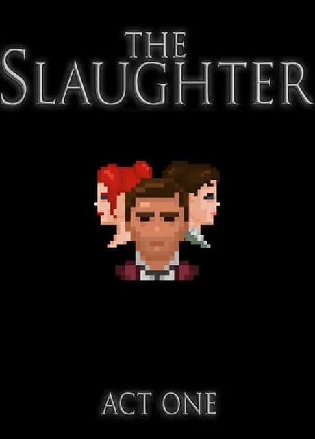 The Slaughter: Act One