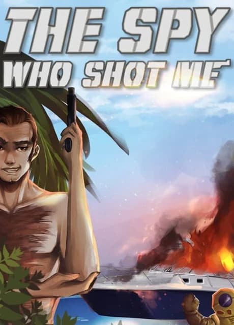 The Spy Who Shot Me