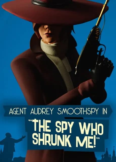 The Spy Who Shrunk Me