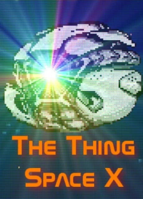 The Thing: Space X