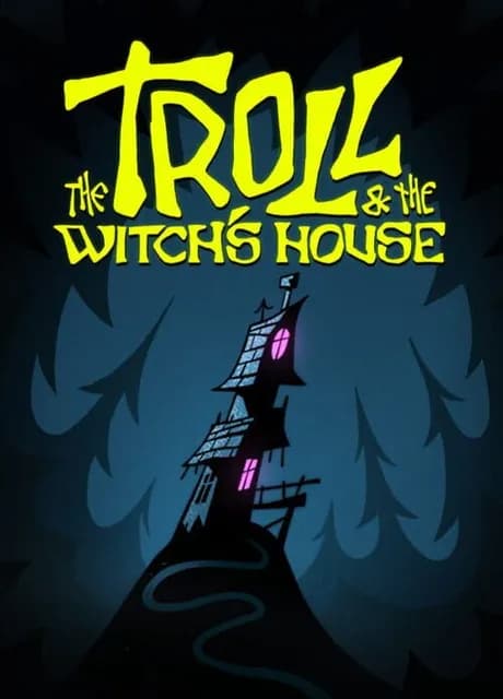 The Troll & The Witch's House