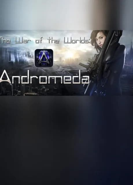 The War of the Worlds: Andromeda