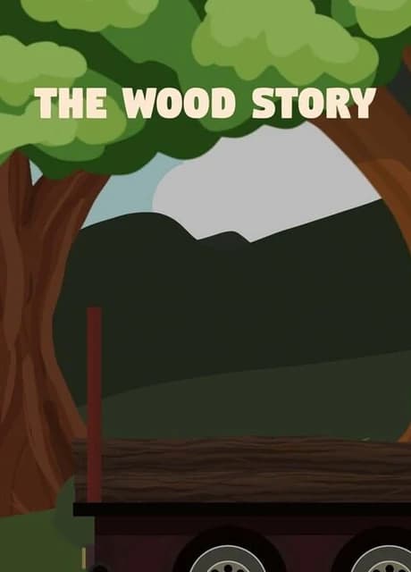 The Wood Story
