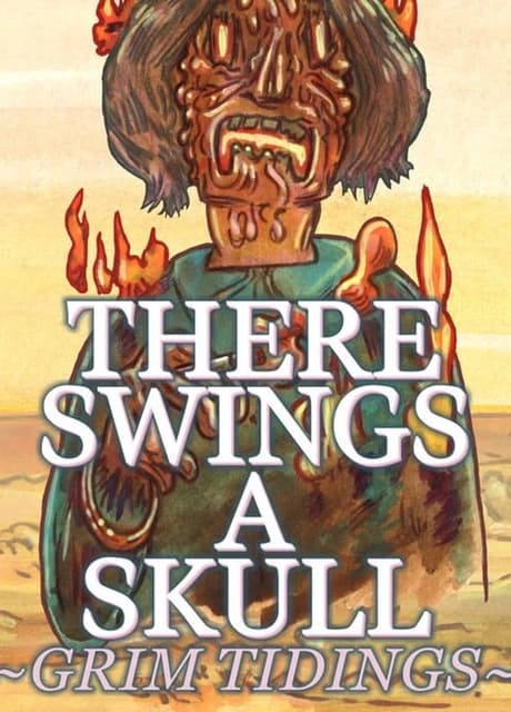 There Swings a Skull: Grim Tidings
