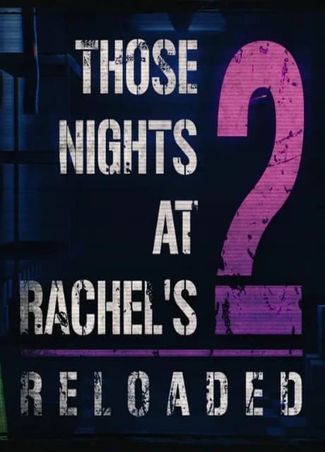Those Nights at Rachel's 2: Reloaded