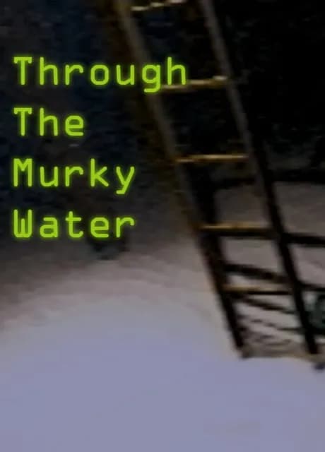 Through the Murky Water