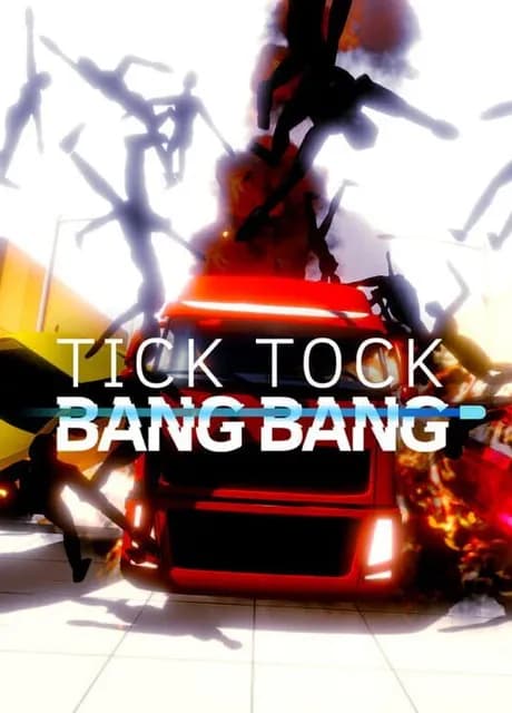 Tick Tock Bang Bang