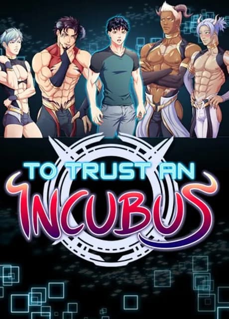 To Trust an Incubus