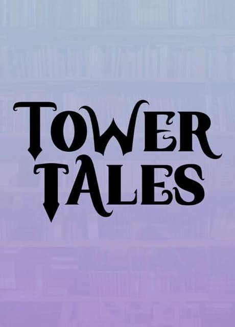 Tower Tales