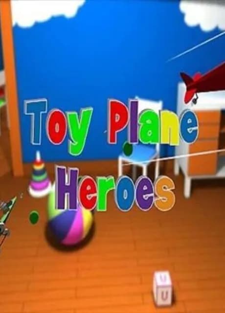 Toy Plane Heroes