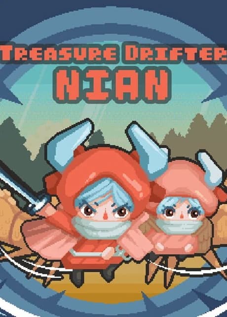 Treasure Drifter: Nian