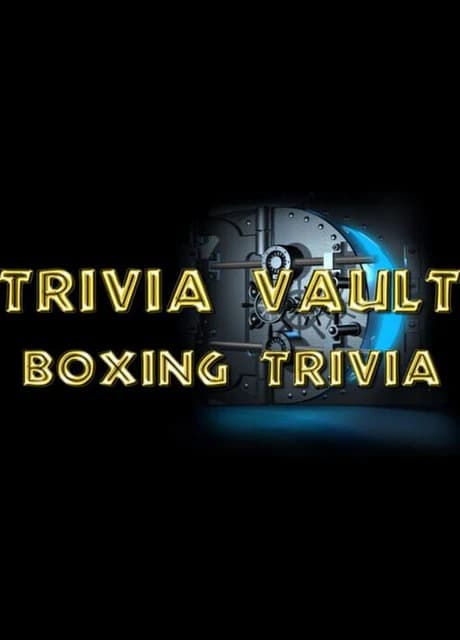 Trivia Vault: Boxing Trivia