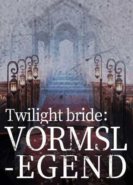 Twilight Bride: Vormslegend