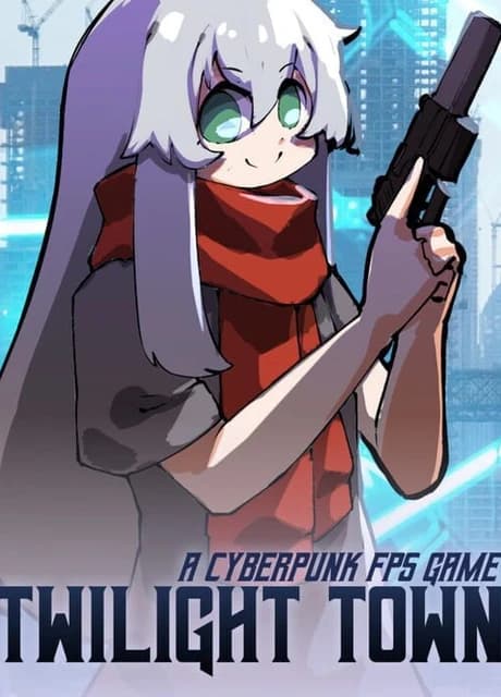 Twilight Town: A Cyberpunk FPS