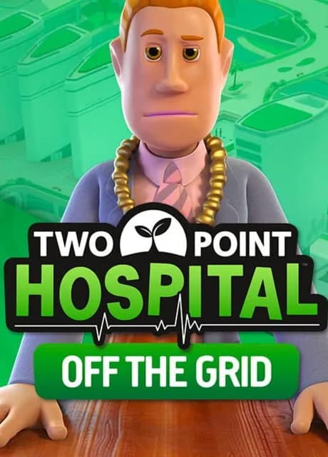 Two Point Hospital: Off the Grid