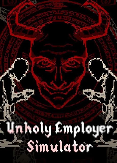 Unholy Employer Simulator