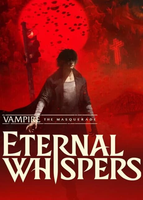 Vampire: The Masquerade - Eternal Whispers