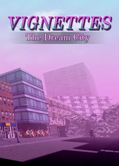 Vignettes: The Dream City