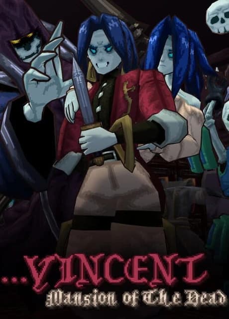 ...Vincent: Mansion of The Dead