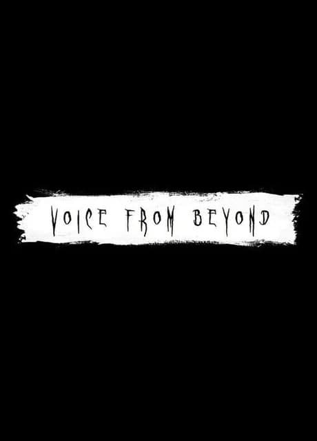 Voice from Beyond