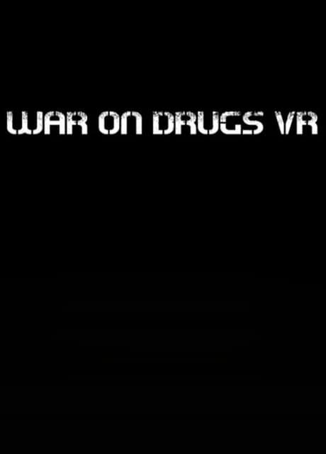 War on Drugs VR