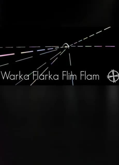Warka Flarka Flim Flam
