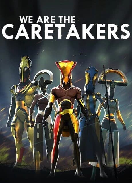 We Are the Caretakers