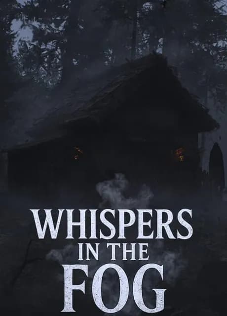 Whispers in the Fog