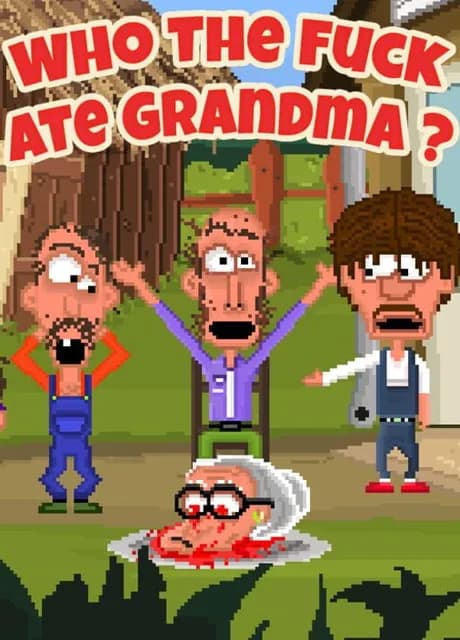 Who the Fuck Ate Grandma?