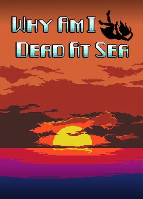 Why Am I Dead At Sea