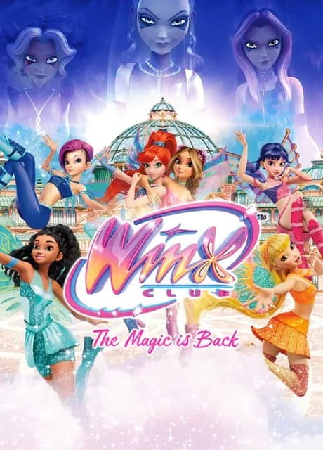 Winx Club: The Magic Is Back
