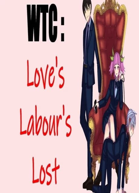 WTC: Love's Labour's Lost