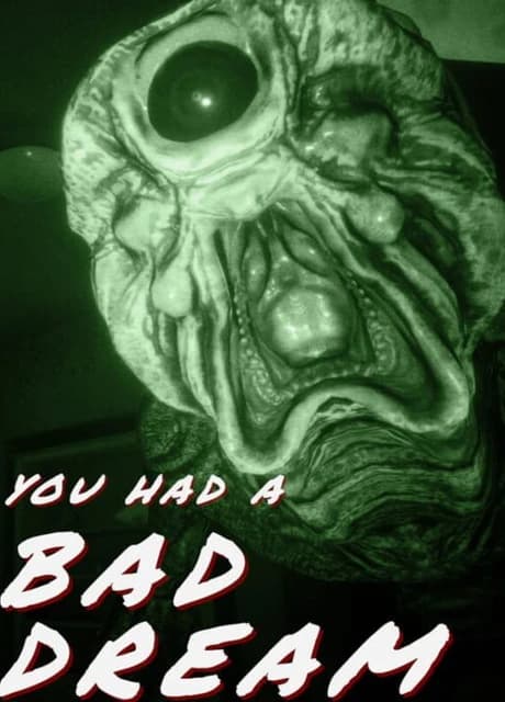 You Had a Bad Dream