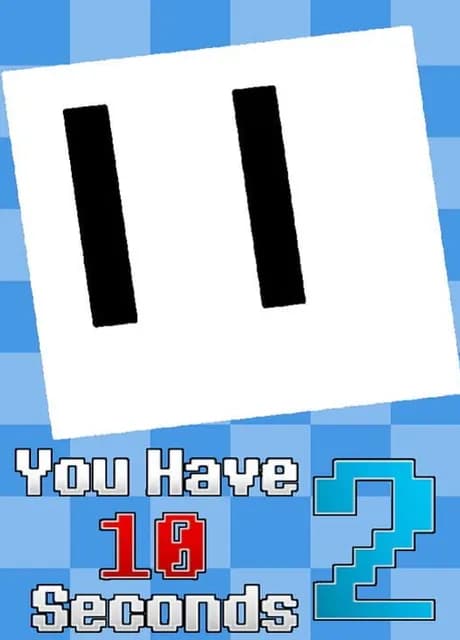 You Have 10 Seconds 2