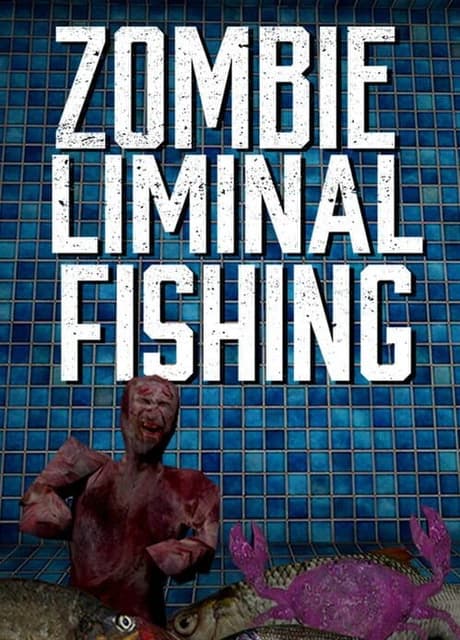 Zombie Liminal Fishing