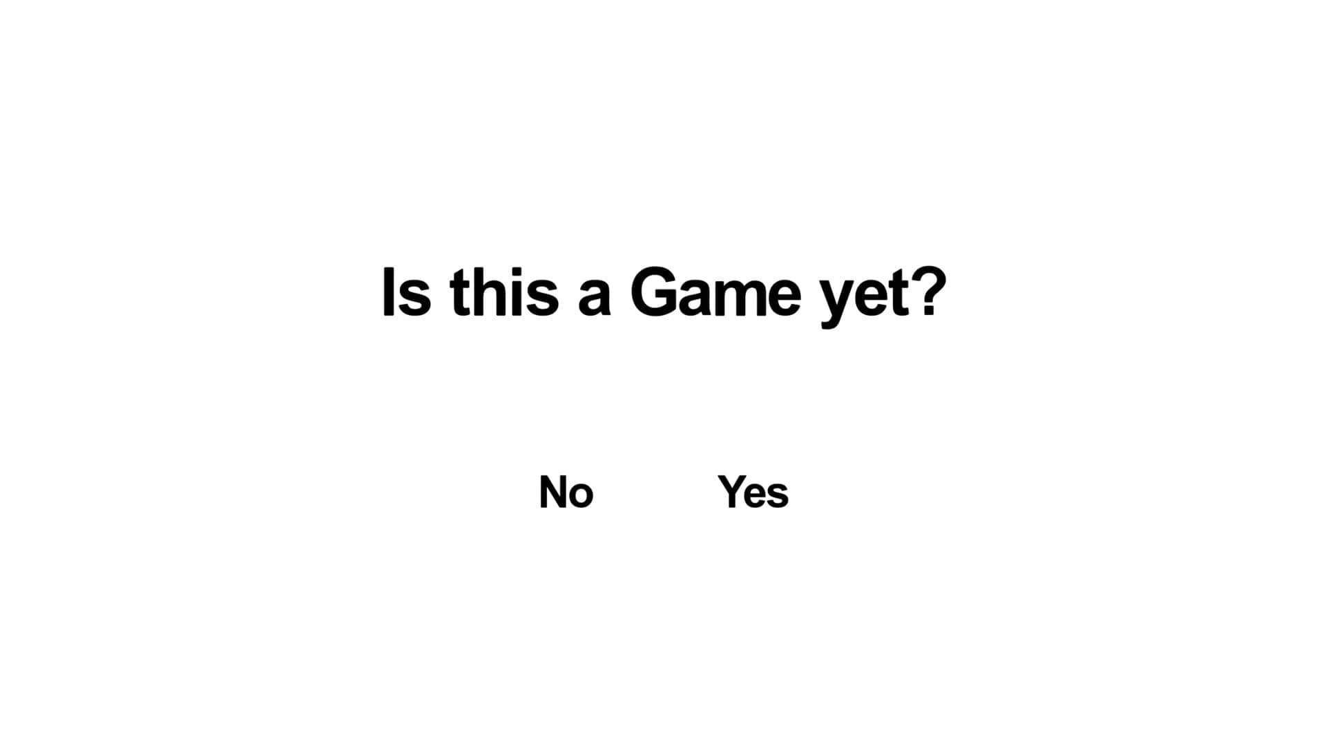 Is this a Game yet? screenshot 1