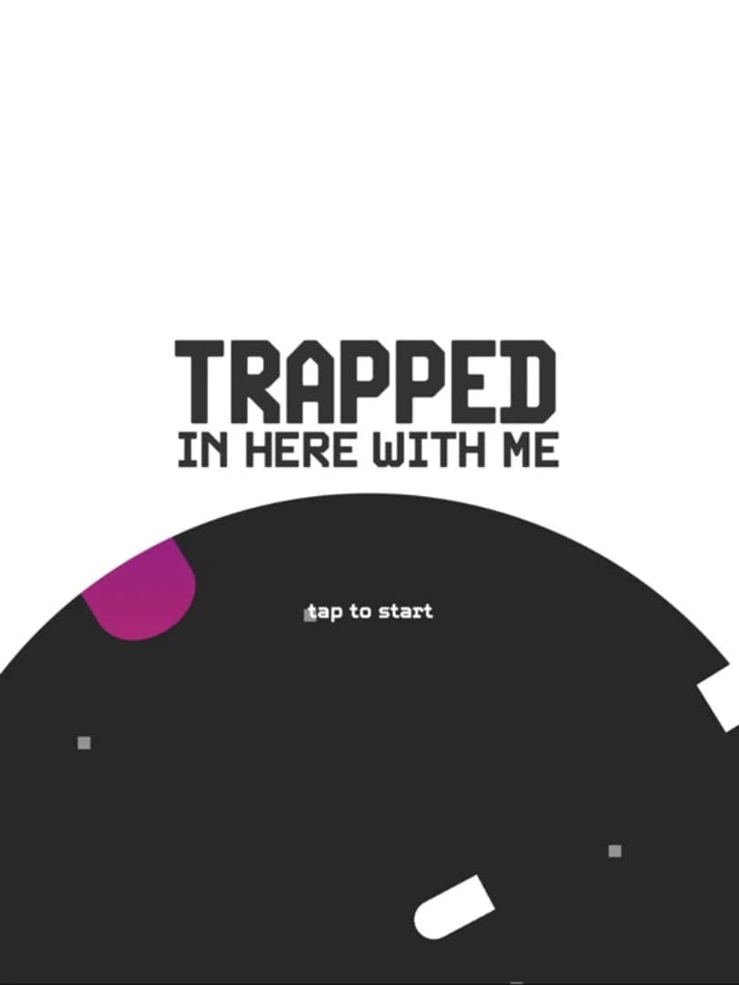 Trapped In Here With Me screenshot 2