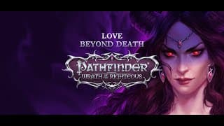 Pathfinder: Wrath of the Righteous - Love Beyond Death video 1