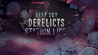 Deep Sky Derelicts: Station Life video 1