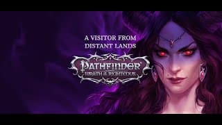 Pathfinder: Wrath of the Righteous - A Visitor from Distant Lands video 1