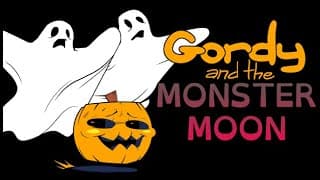 Gordy and the Monster Moon video 1