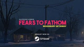 Fears to Fathom: Woodbury Getaway video 1