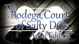 The Bodega Court of Salty DQs: Amai Edition video 1